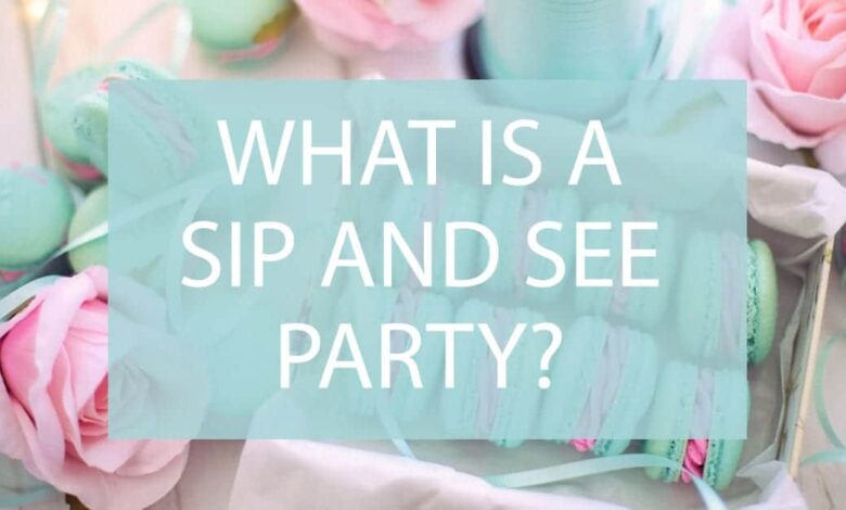 What Is A Sip And See Party 1.jpg