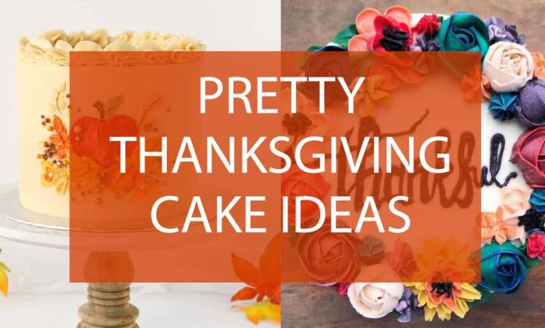 Best Thanksgiving Cake Ideas.jpg