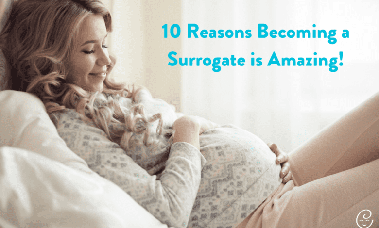 10 Reasons Becoming A Surrogate Is Amazing.png