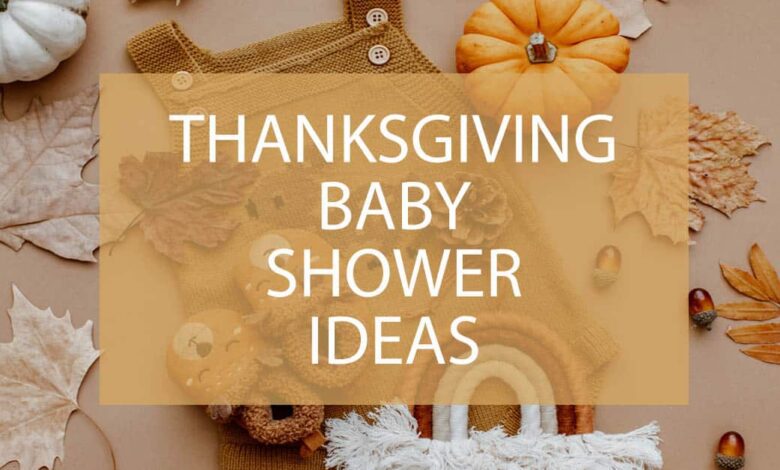 Thanksgiving Baby Shower Ideas 1.jpg