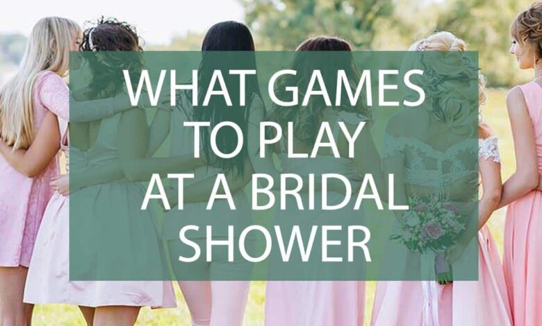 What Games To Play At A Bridal Shower.jpg