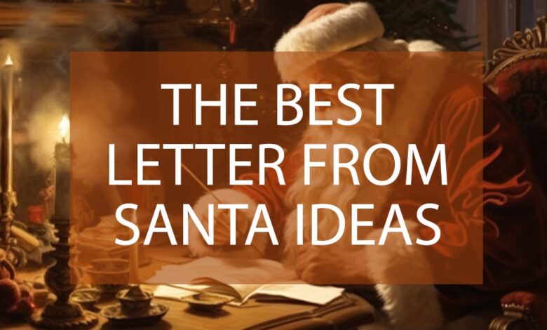 The Best Letter From Santa Ideas To Delight Your Little Ones.jpg