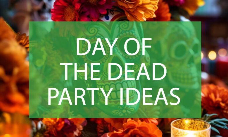 Day Of The Dead Party Ideas.jpg
