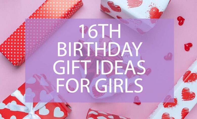 16th Birthday Gift Ideas For Girls.jpg