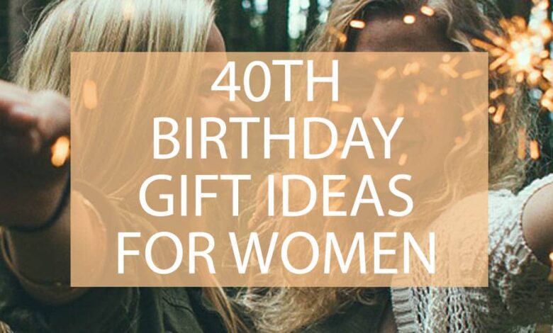 40th Birthday Gifts For Women.jpg