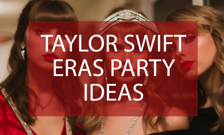 Taylor Swift Eras Party Ideas.jpg