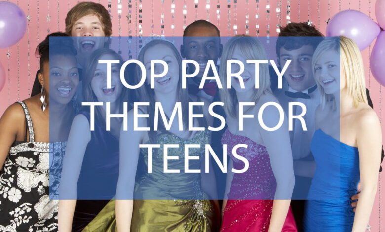 Top Party Themes For Teens Teen Approved Party Ideas.jpg