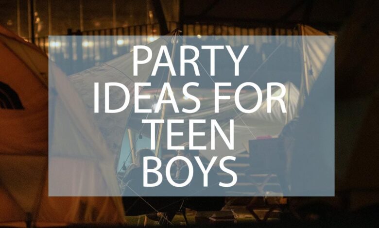 Party Ideas For Teenage Boys.jpg