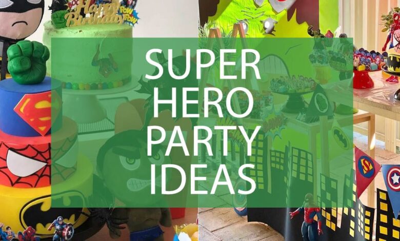 Super Hero Party Ideas.jpg
