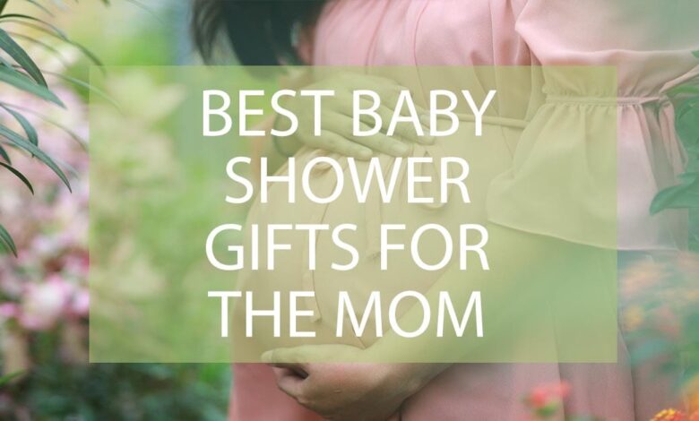Best Baby Shower Gifts For The Mom.jpg
