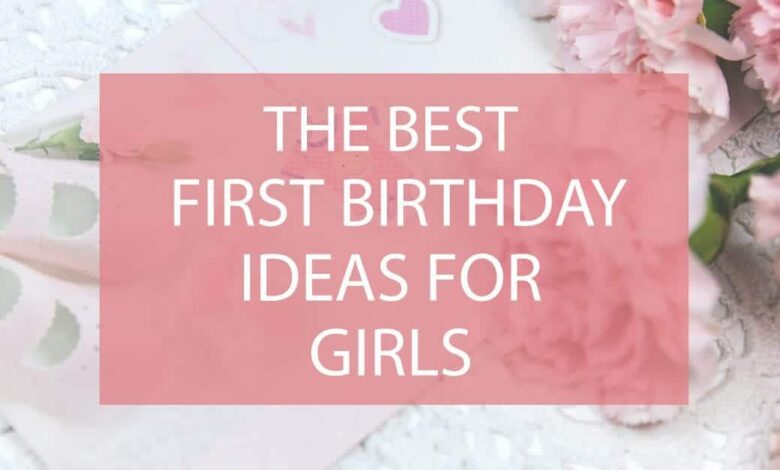 Best First Birthday Ideas For Girls 1.jpg