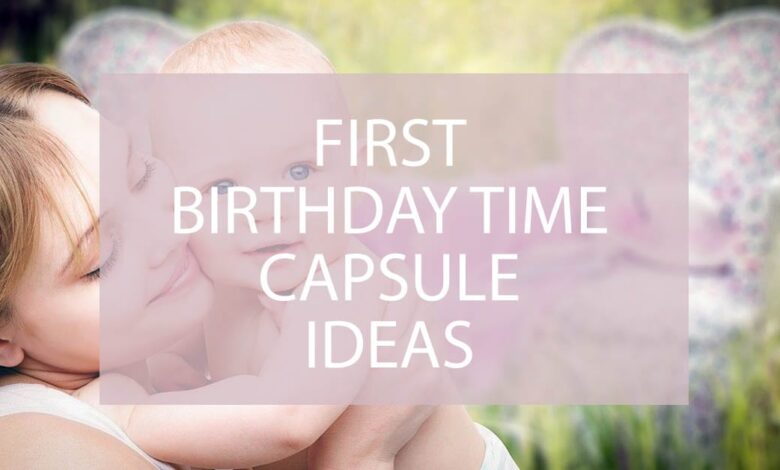 First Birthday Time Capsule Ideas.jpg