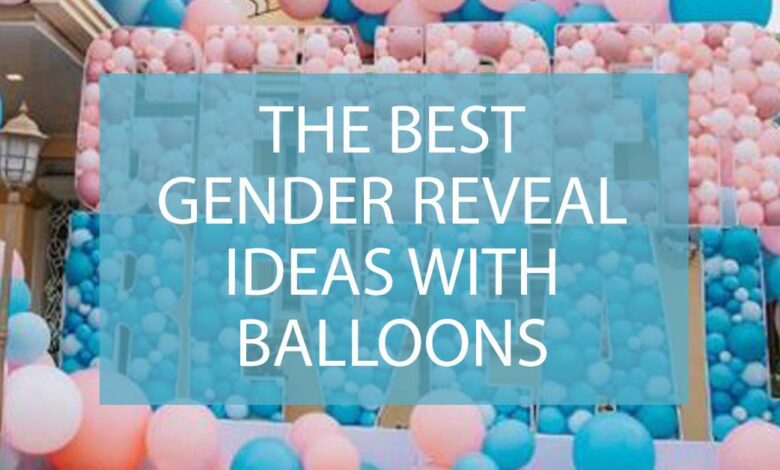 Gender Reveal Ideas With Balloons 1.jpg