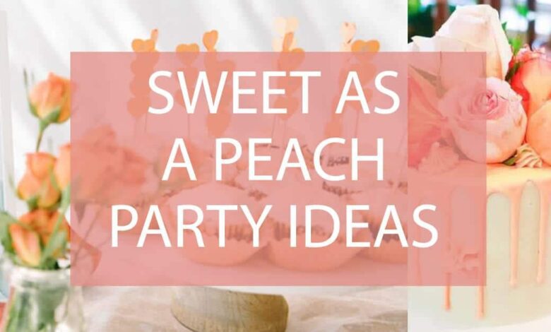 Sweet As A Peach Party Ideas 1.jpg