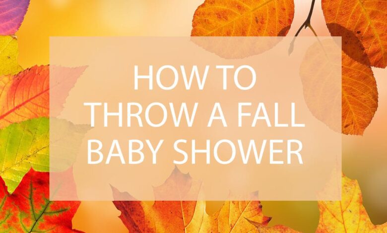 How To Throw A Fall Baby Shower.jpg