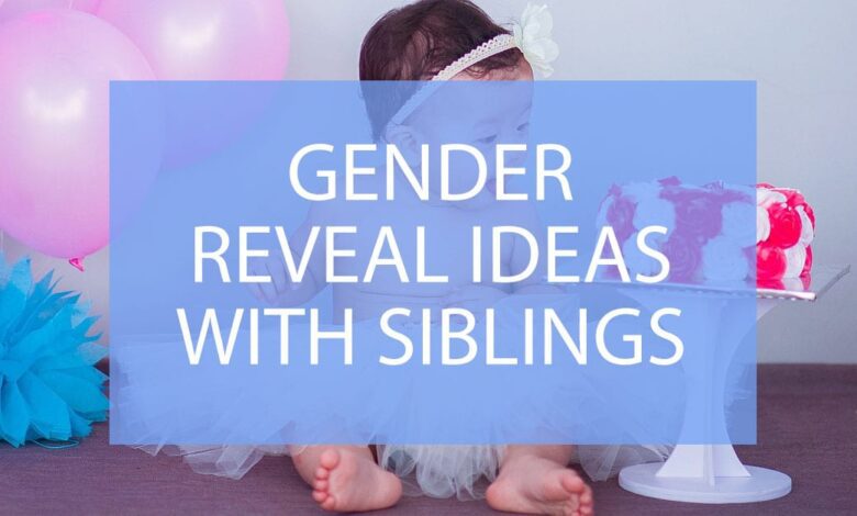 Gender Reveal Ideas With Siblings.jpg