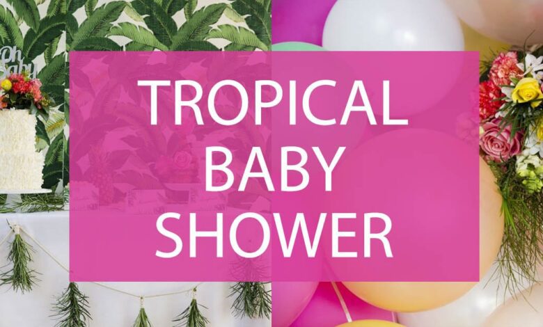 Tropical Baby Shower 1.jpg